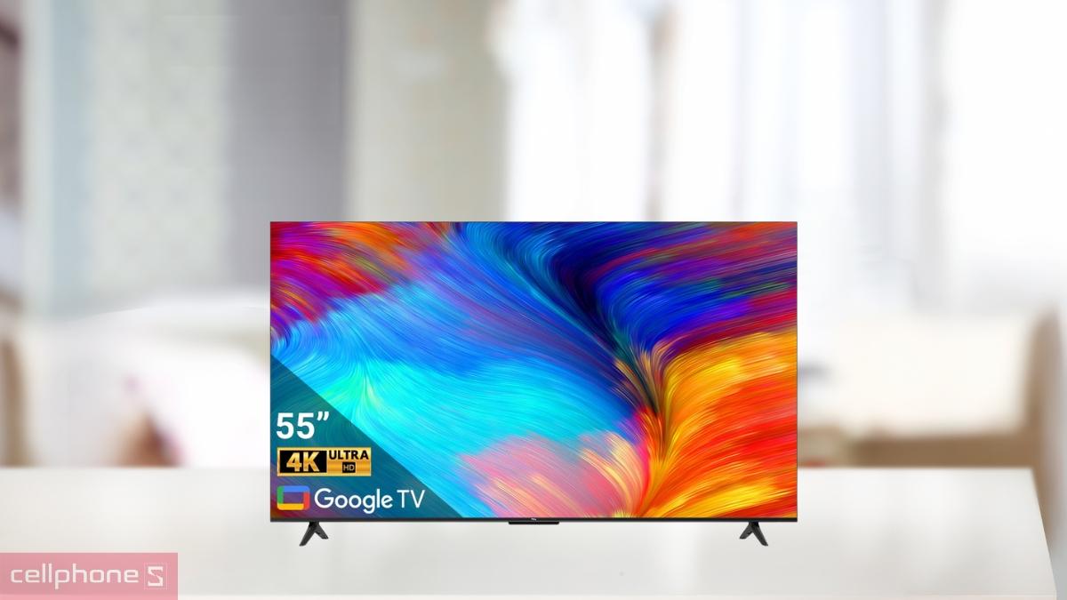 Mua Google Tivi TCL 4K 55 inch 2024 55P638 chính hãng tại CellphoneS