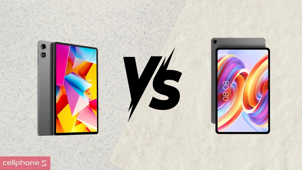 So sánh máy tính bảng Teclast 4G T50 Plus 8GB 128GB với Teclast T50