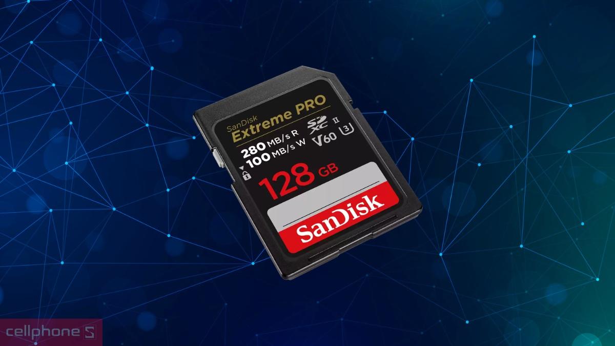 Khả năng tương thích của thẻ nhớ SDXC SanDisk Extreme Pro UHS-II U3 V60 128GB